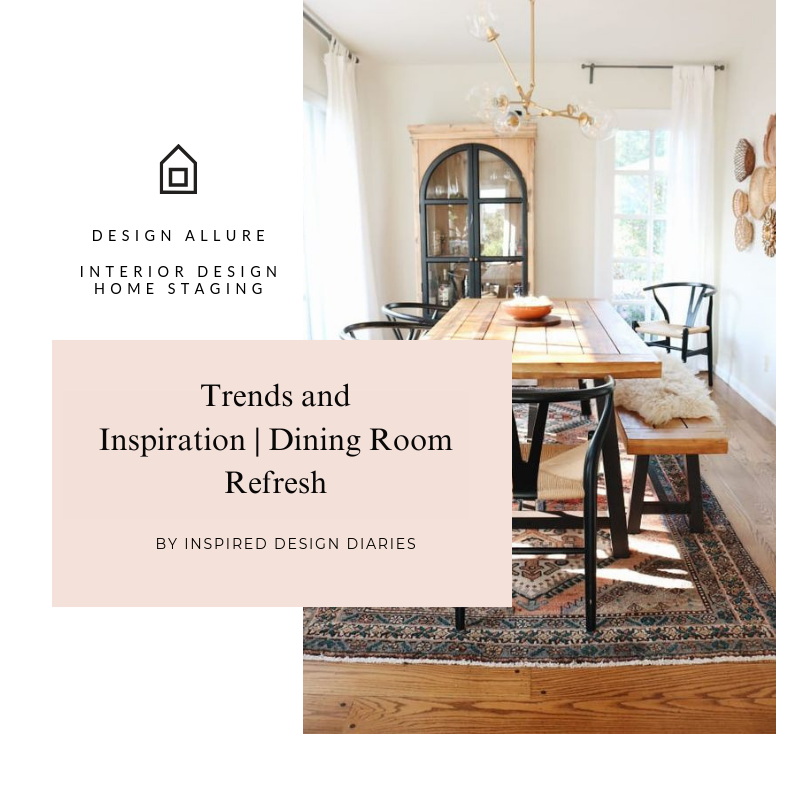 Trends and Inspiration Dining Room Refresh